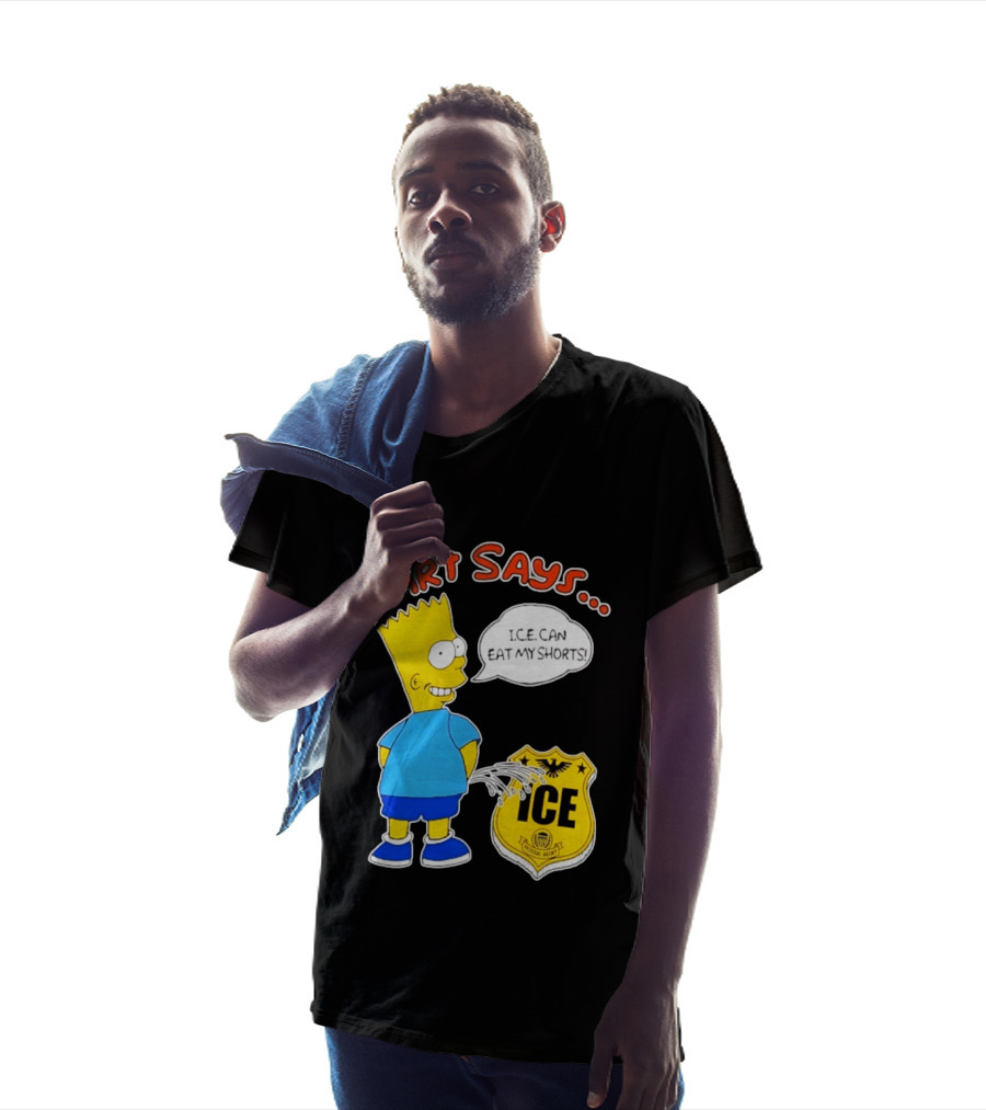 Bart Says I.C.E. Can Eat My Shorts The Simpsons T-Shirt