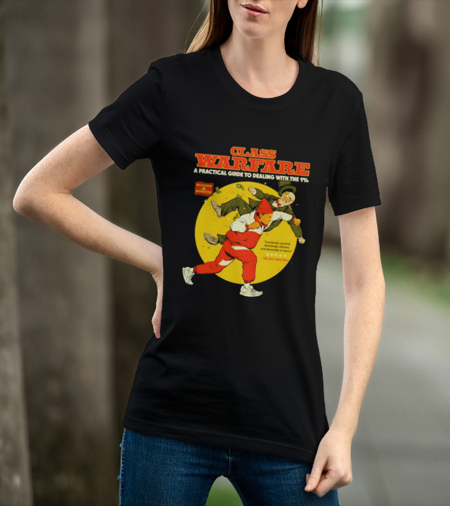 Class Warfare A Practical Guide To Dealing With The 1% Revised And Updated T-Shirt