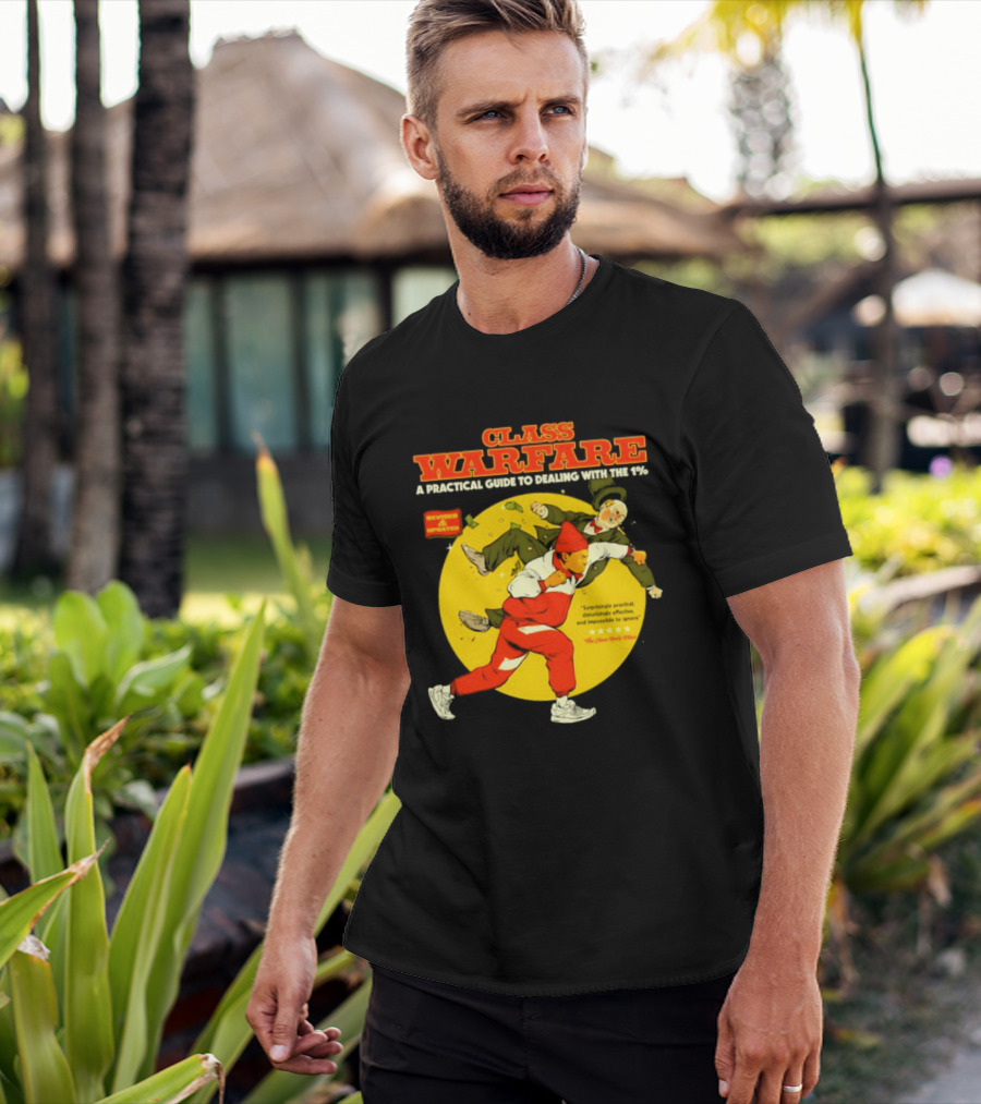 Class Warfare A Practical Guide To Dealing With The 1% Revised And Updated T-Shirt