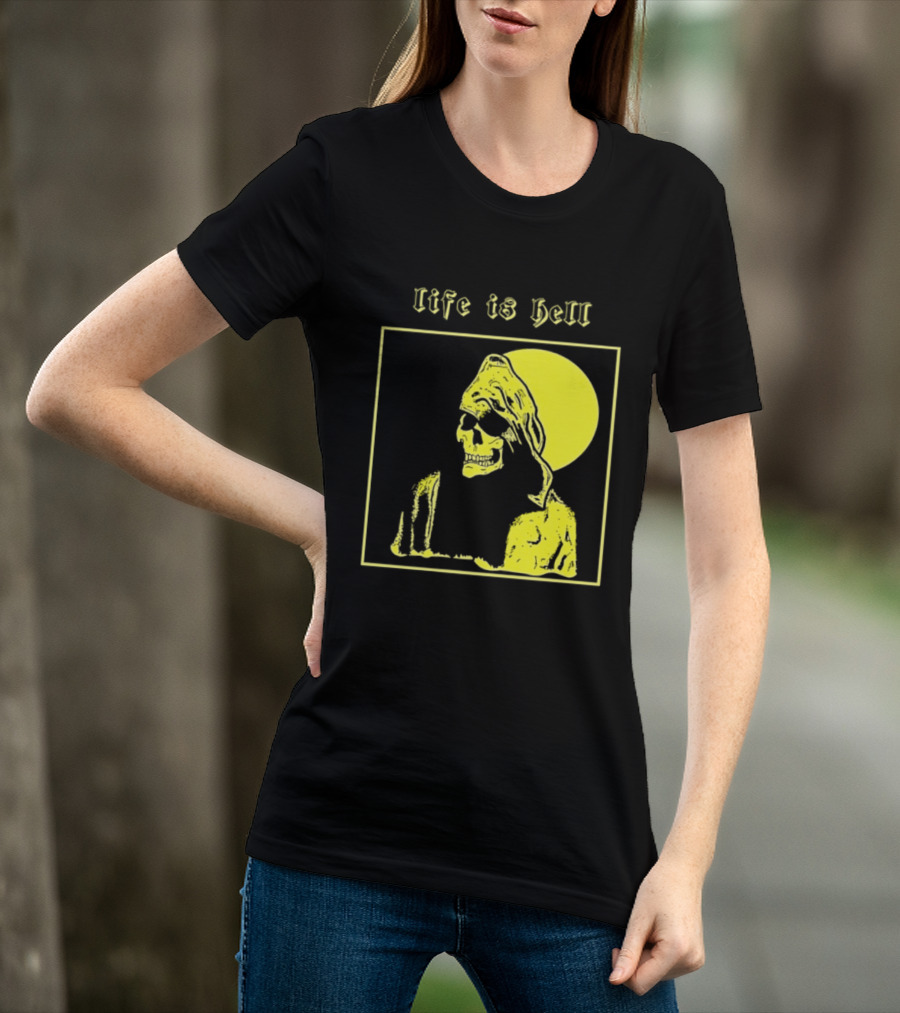 Life Is Hell Skeleton Grim Reaper Gothic T-Shirt