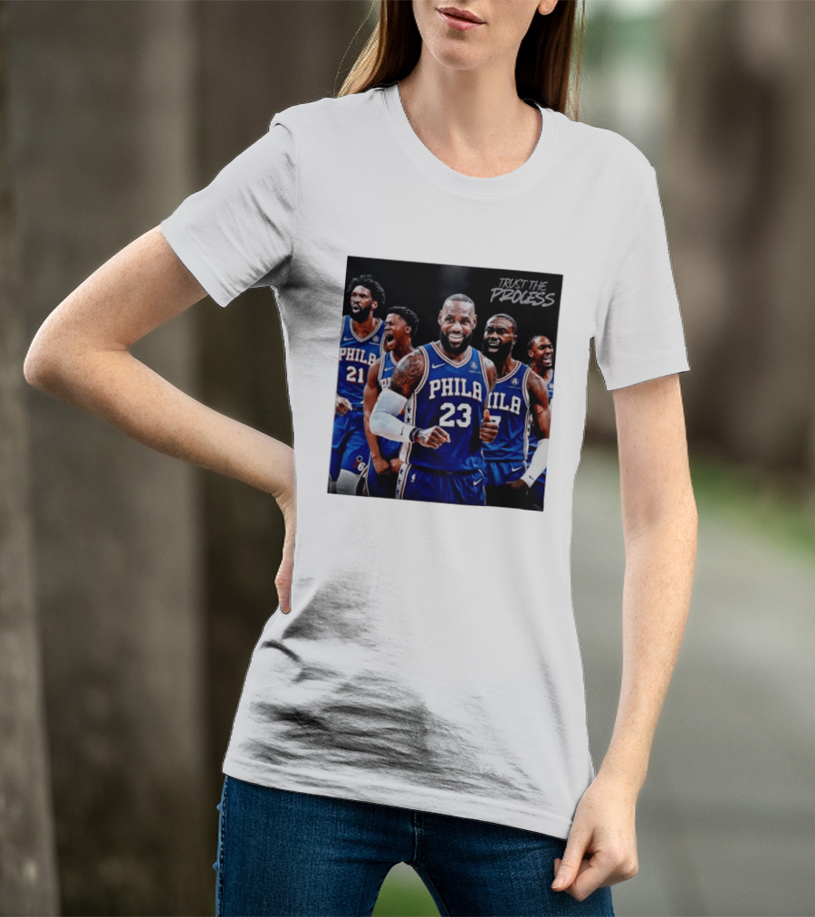 Lebron James 23 Philadelphia 76ers Trust The Process NBA 2026 T-Shirt