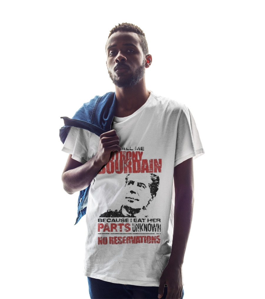 She Call Me Anthony Bourdain Parts Unknown No Reservations Distressed T-Shirt