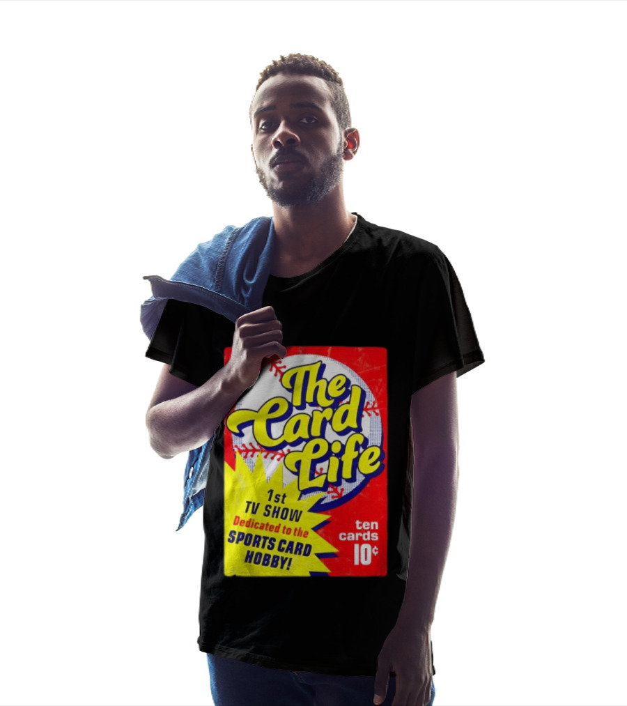 The Card Life 1st TV Show Dedicated To The Sports Card Hobby Ten Cards 10¢ T-Shirt