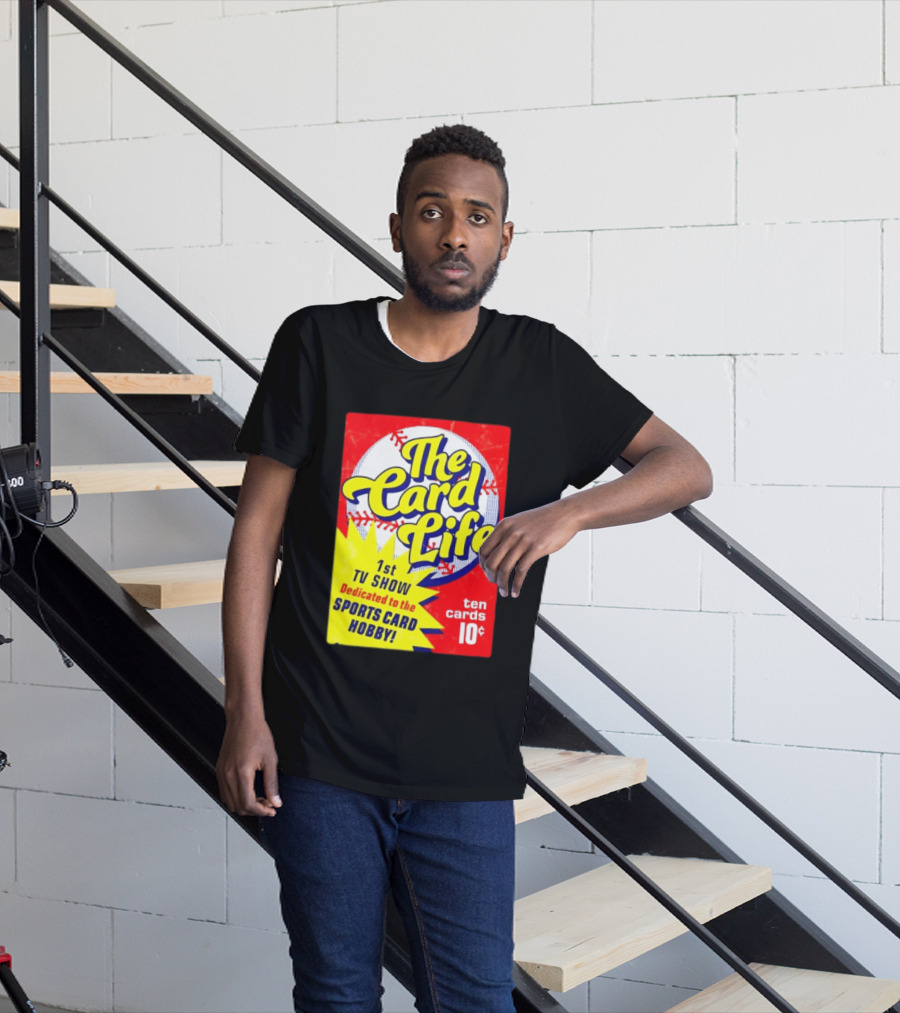 The Card Life 1st TV Show Dedicated To The Sports Card Hobby Ten Cards 10¢ T-Shirt