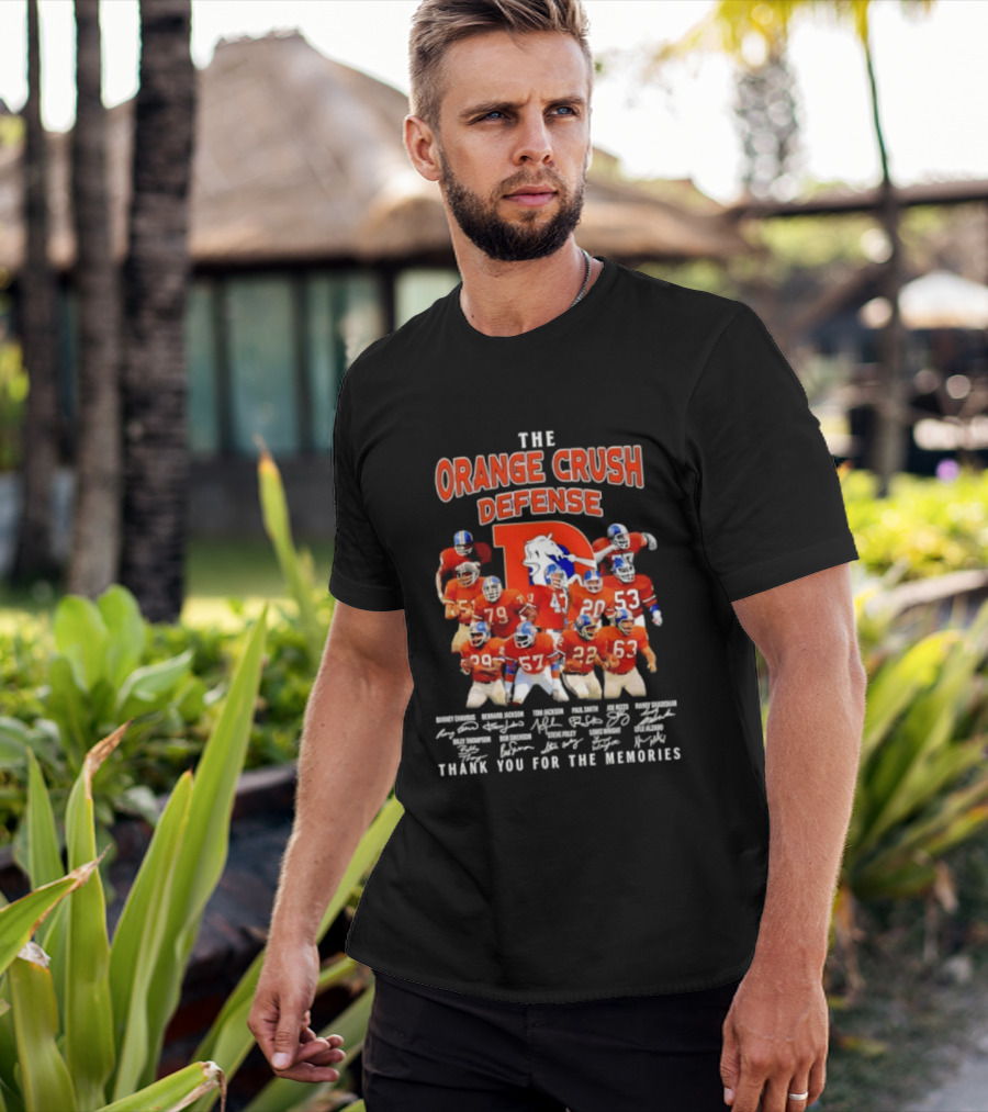 The Orange Crush Defense Denver Broncos Thank You For The Memories T-Shirt