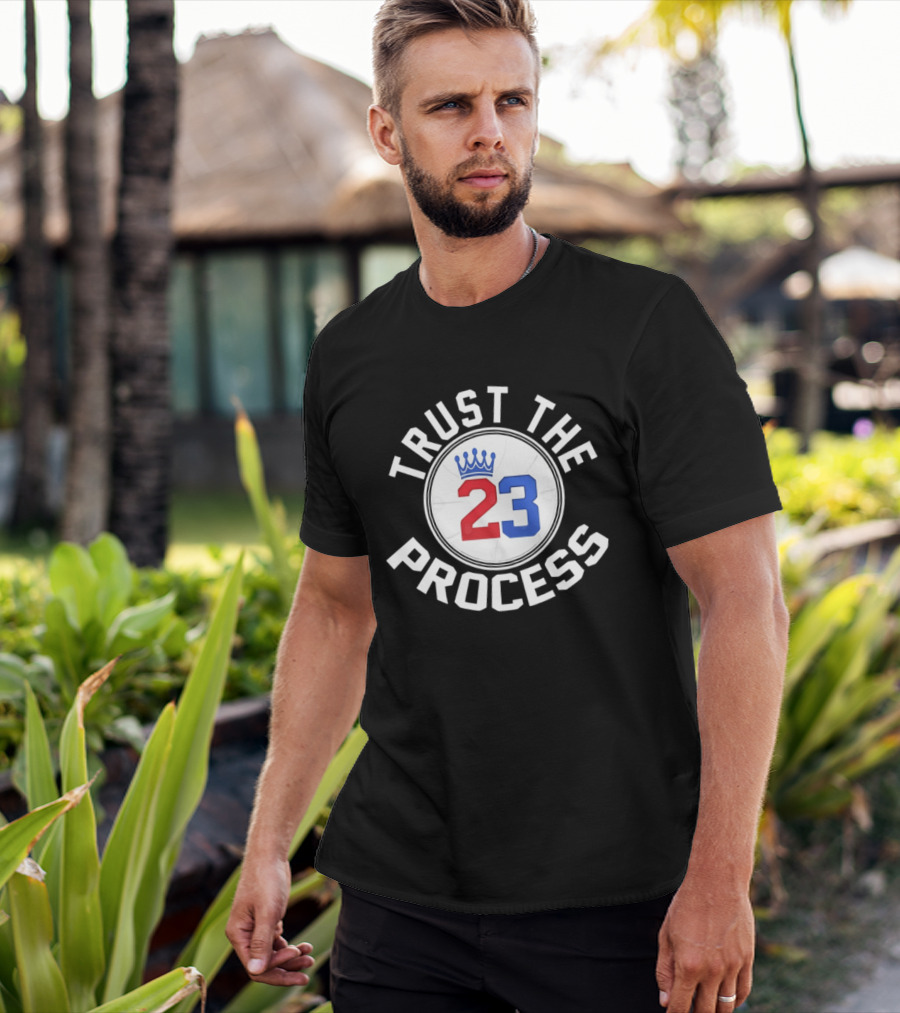 Trust The Process 23 Crown Basketball Fan T-Shirt
