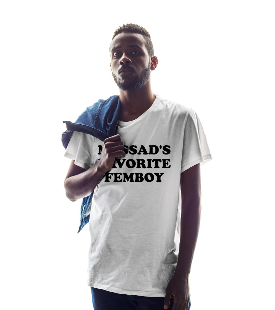 Mossad's Favorite Femboy T-Shirt