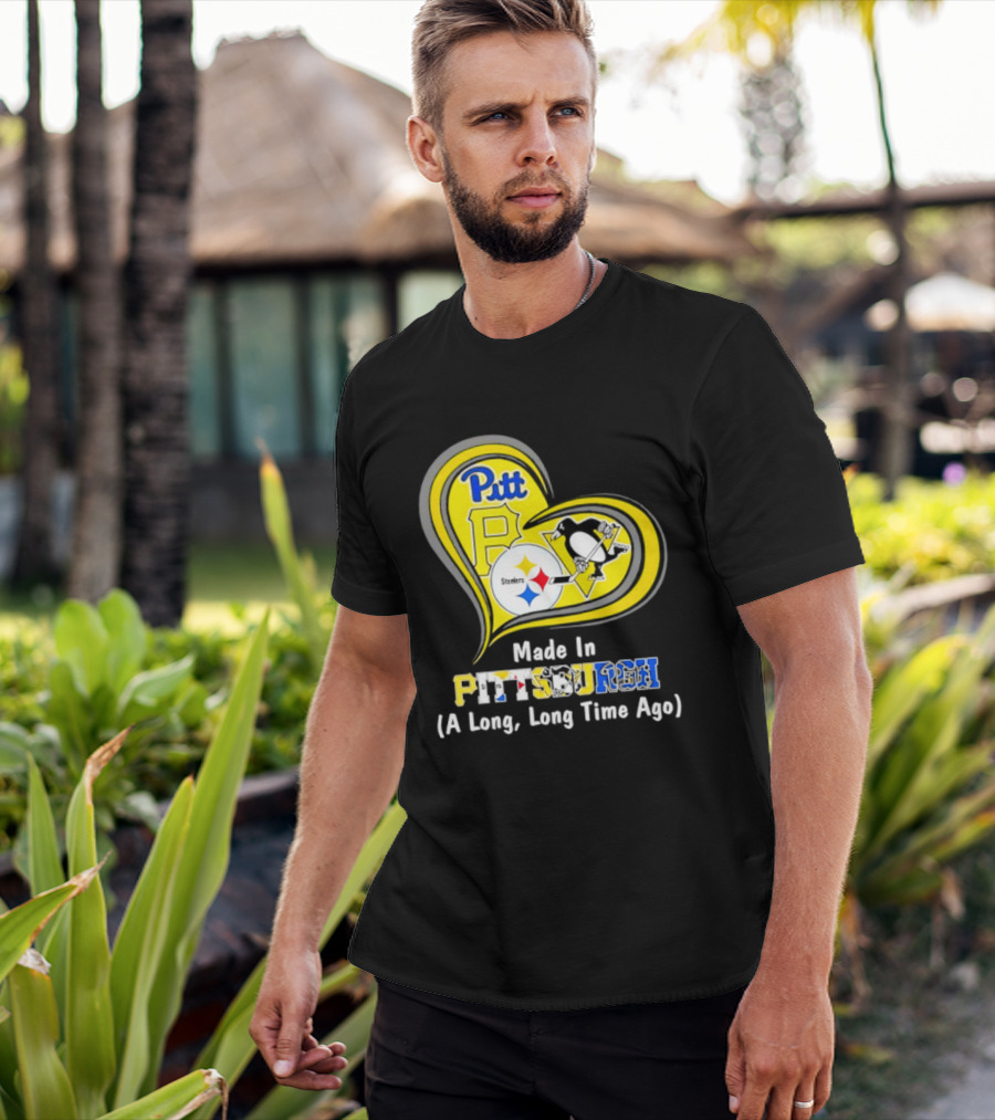 Pitt Steelers Penguins Heart Made In Pittsburgh A Long Time Ago T-Shirt