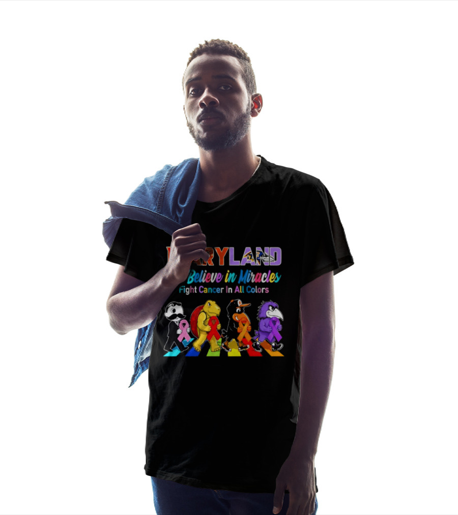 Maryland We Believe In Miracles Fight Cancer In All Colors With Maryland State T-Shirt