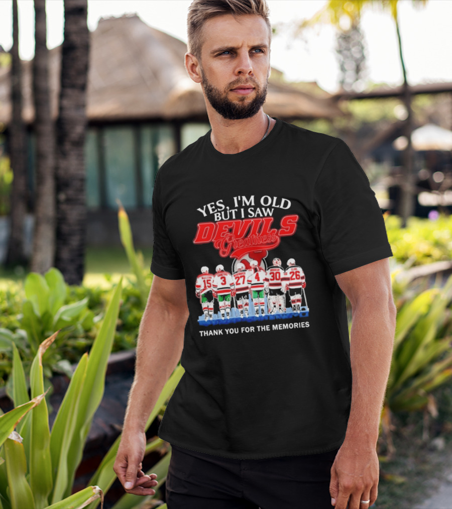 Yes I'm Old But I Saw Devils Greatness MacLean Daneyko Niedermayer Brodeur Elias Thank You For The Memories T-Shirt