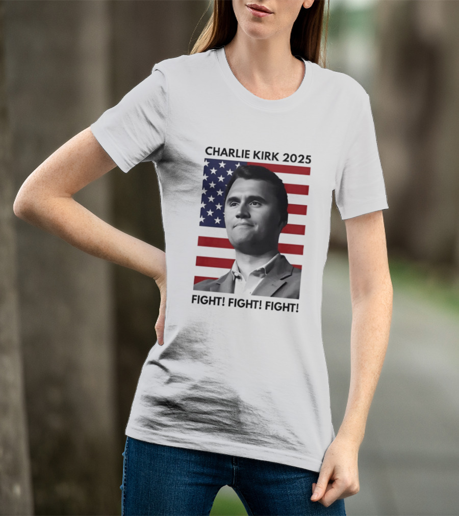 Charlie Kirk 2025 Fight Fight Fight American Flag T-Shirt