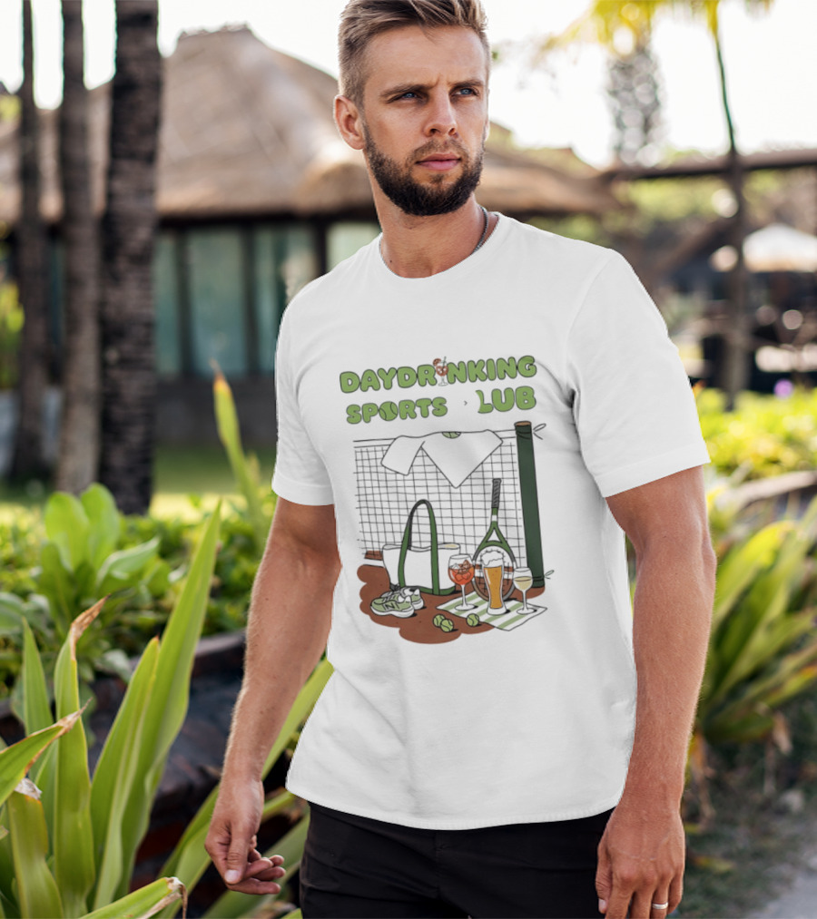 Daydrinking Sports Club Tennis Gear And Cocktails T-Shirt
