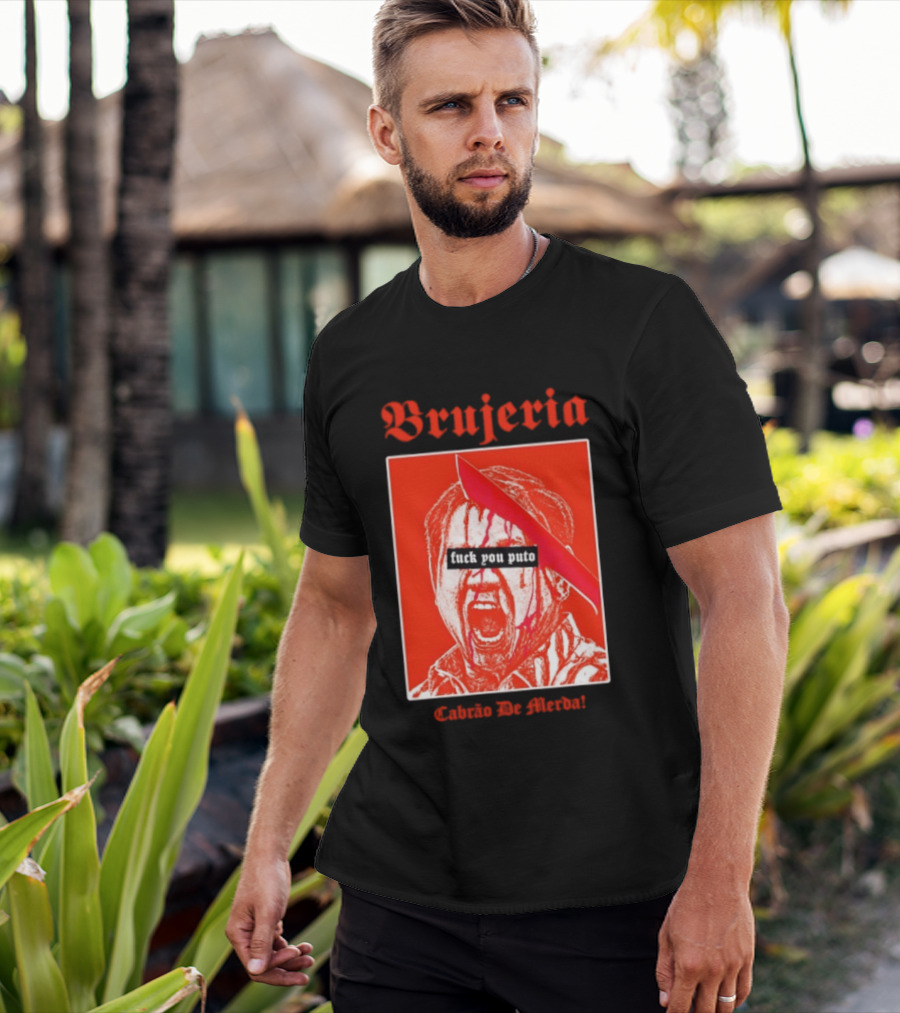 Brujeria Fuck You Puto Cabrao De Merda T-Shirt
