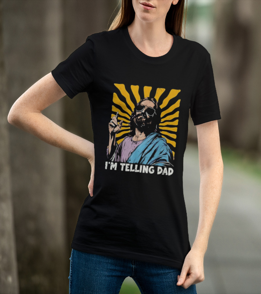 Jesus Wearing Sunglasses I'm Telling Dad Radiant T-Shirt