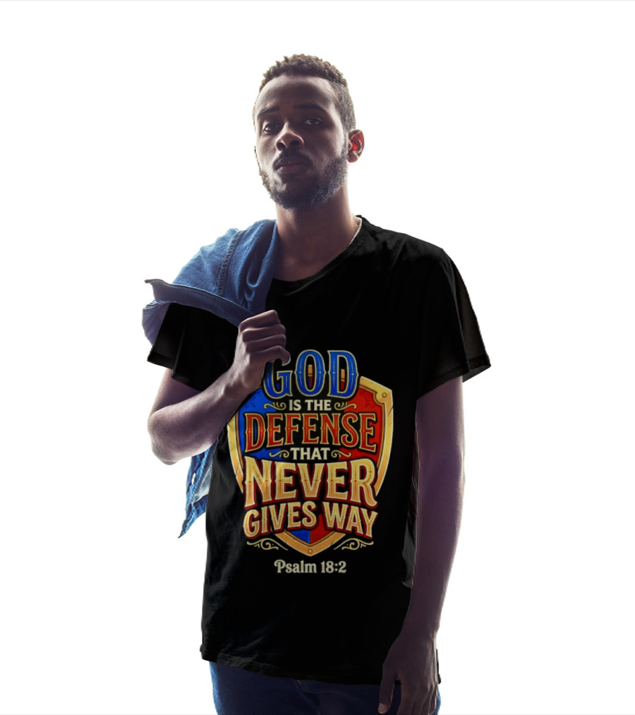 God Is The Defense That Never Gives Way Psalm 18 2 Shield T-Shirt