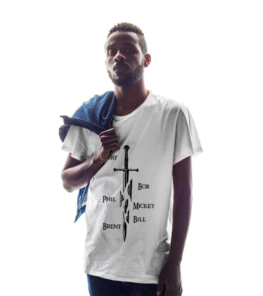 Jerry Bob Phil Mickey Bill Brent Sword T-Shirt