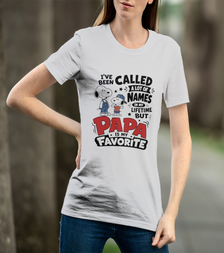Snoopy Called A Lot Of Names In My Lifetime But Papa Is My Favorite T-Shirt