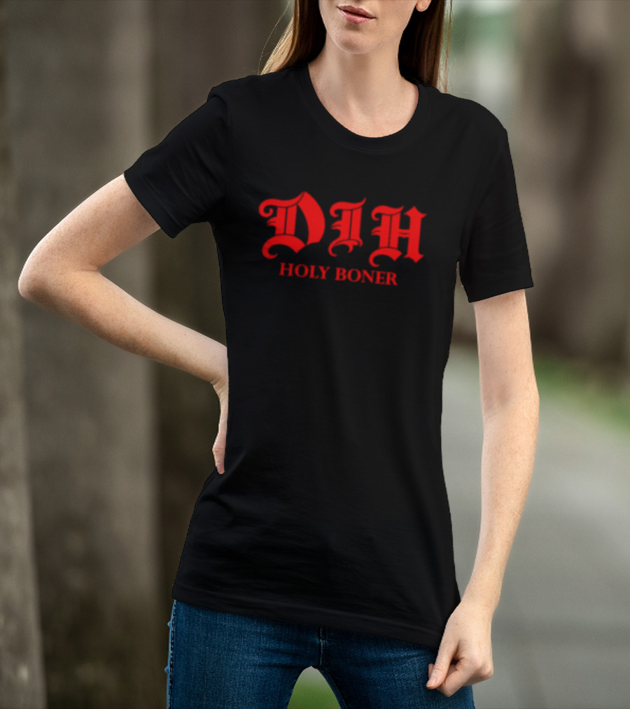 Dih Holy Boner Bold Gothic Red T-Shirt