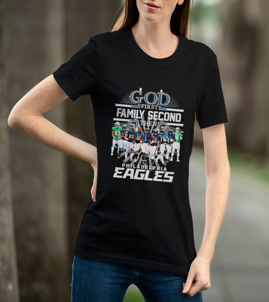 God First Family Second Then Philadelphia Eagles Player Signatures T-Shirt