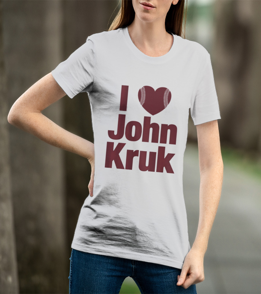 Philadelphia Phillies I Love John Kruk Baseball T-Shirt
