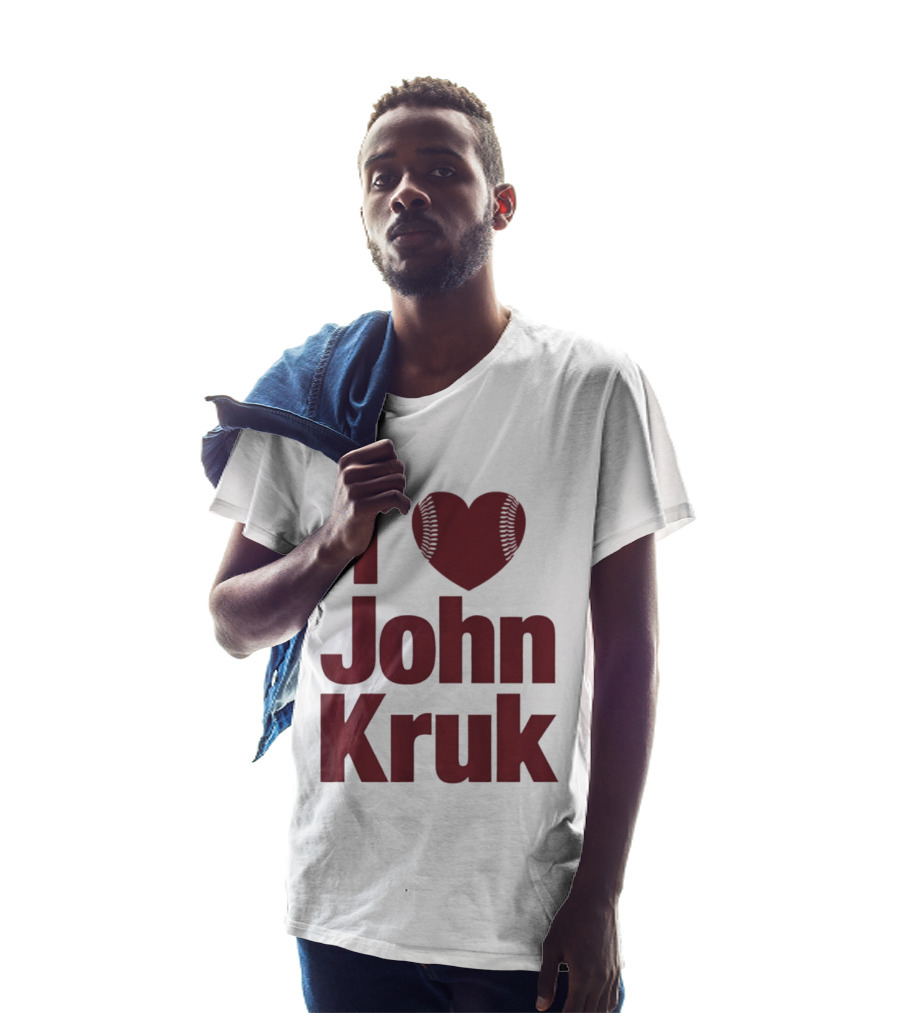 Philadelphia Phillies I Love John Kruk Baseball T-Shirt