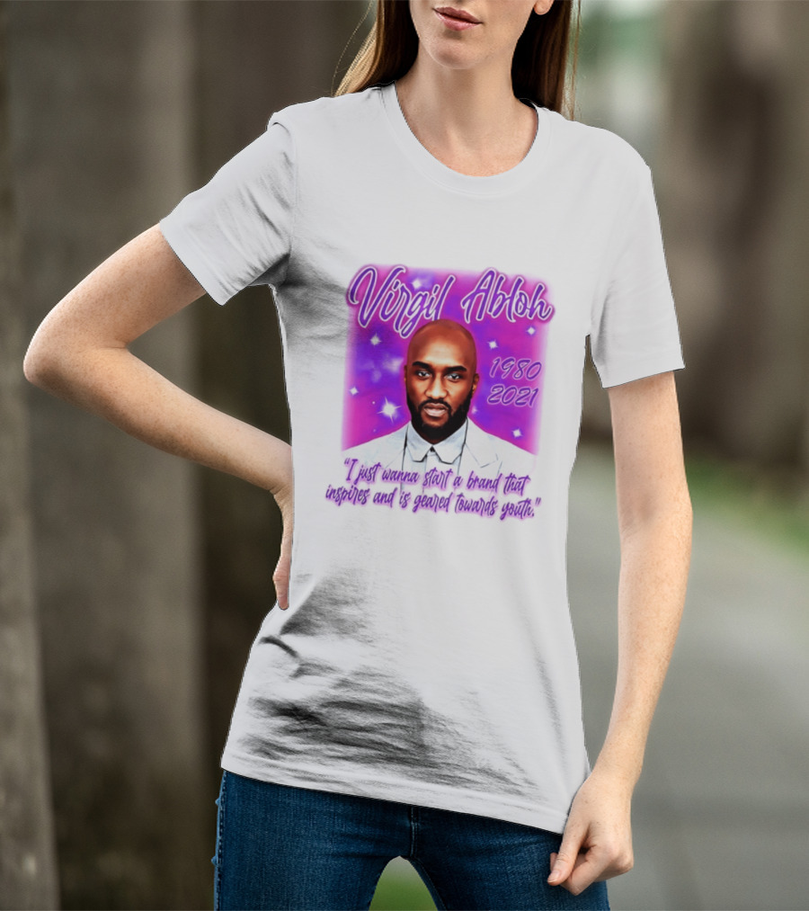 Virgil Abloh 1980 2021 I Just Wanna Start A Brand That Inspires And Is Geared Towards Youth T-Shirt