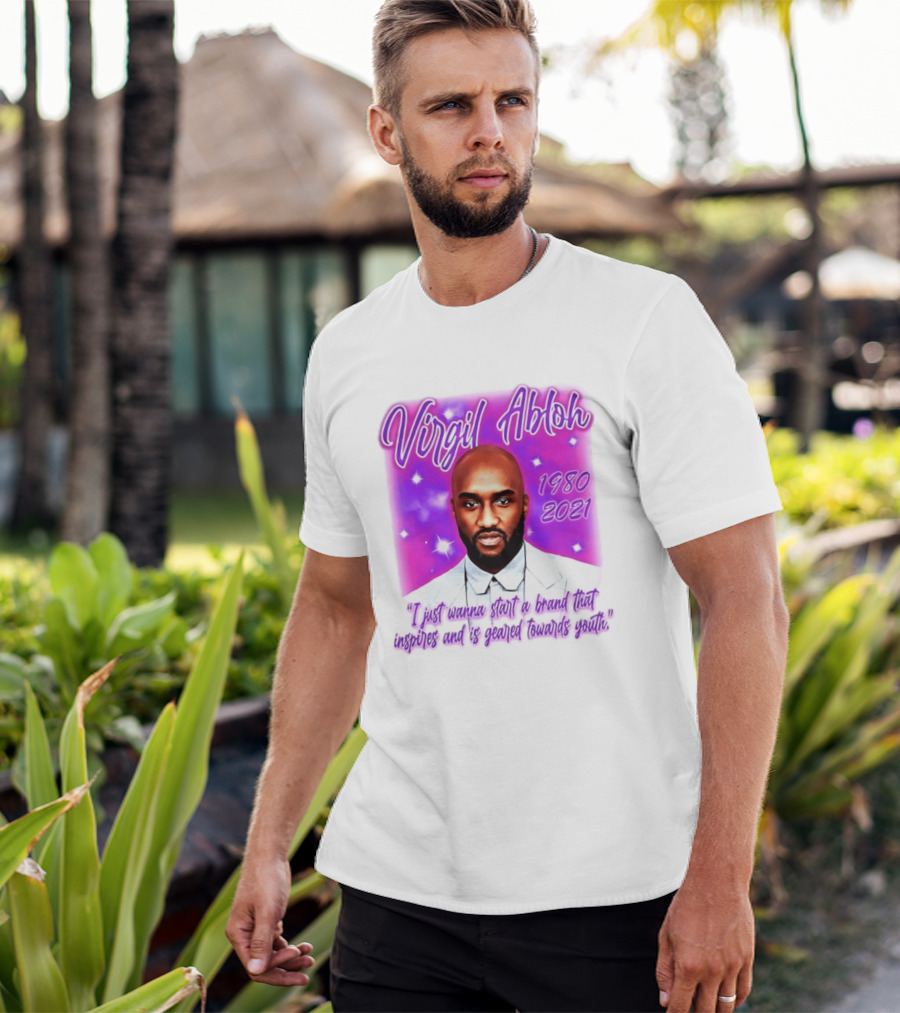 Virgil Abloh 1980 2021 I Just Wanna Start A Brand That Inspires And Is Geared Towards Youth T-Shirt