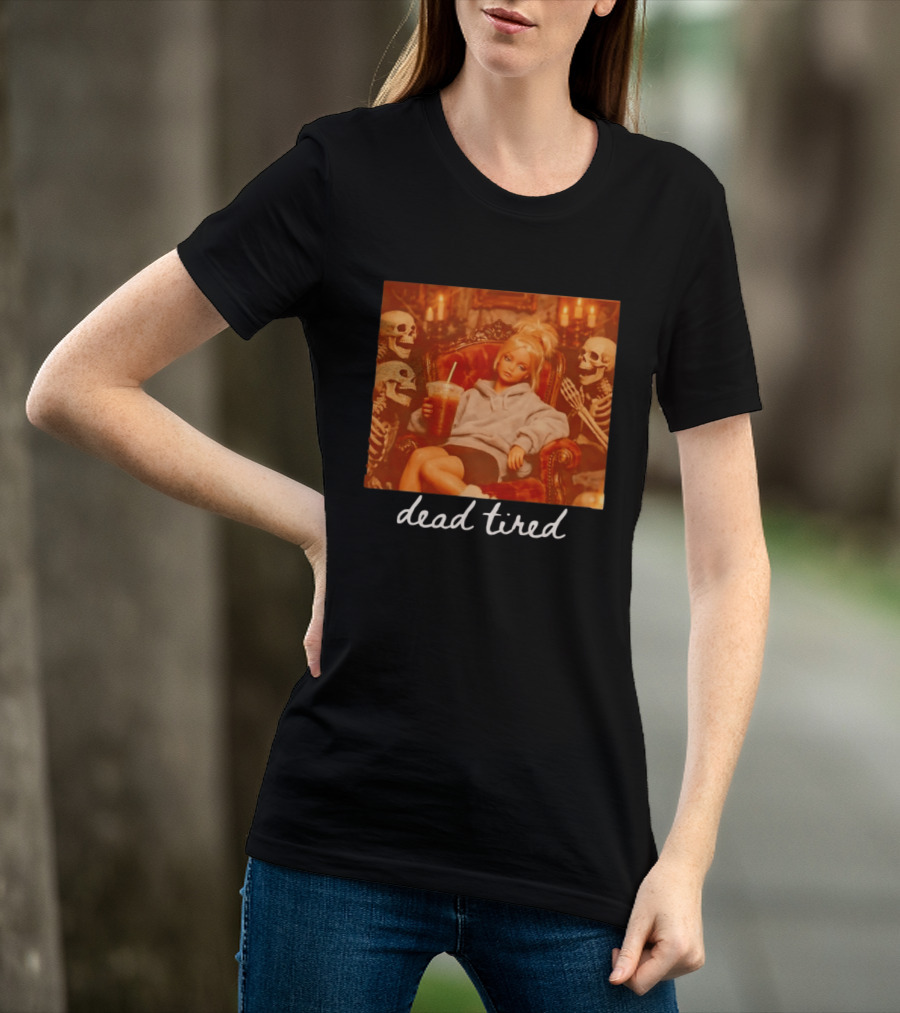 Barbie Dead Tired Skeletons Coffee Chill Vibes T-Shirt