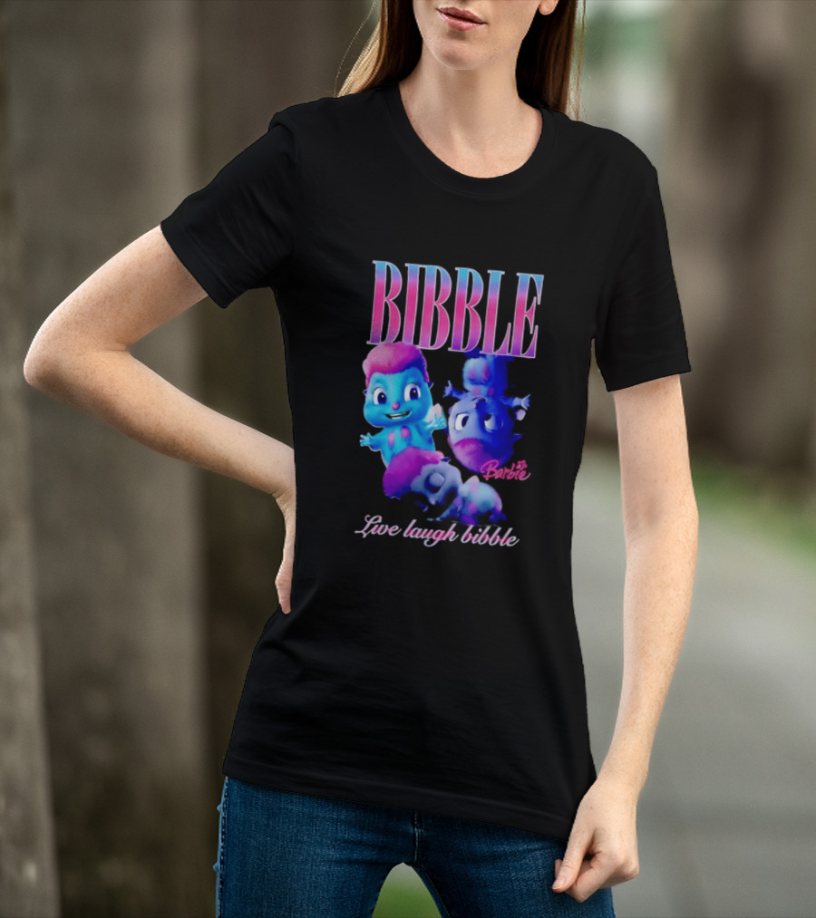Bibble Live Laugh Barbie Cartoon Characters T-Shirt