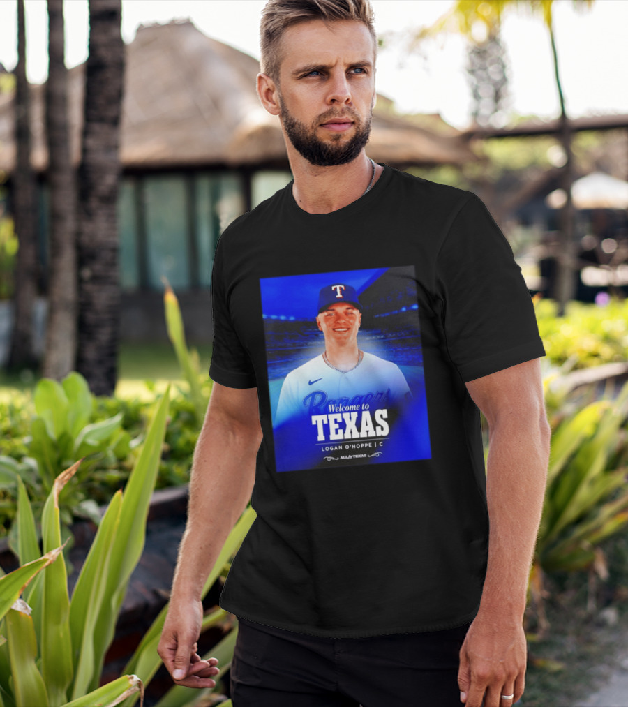 Logan O'Hoppe Welcome To Texas Rangers All For Texas T-Shirt
