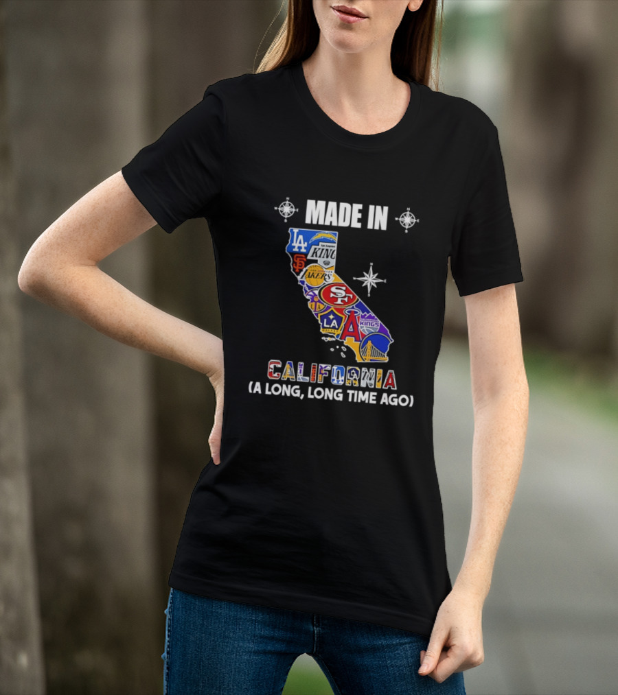 Made In California Sports Teams Map A Long Long Time Ago T-Shirt