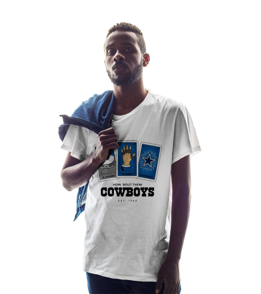How 'Bout Them Cowboys El Estadio La Mano La Estrella EST 1960 T-Shirt