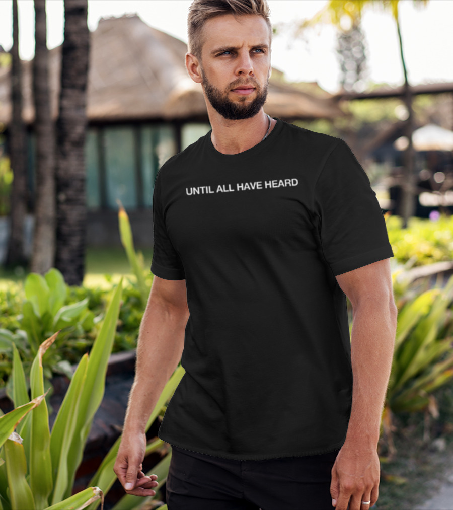 2819 Until All Have Heard Missionary Message T-Shirt