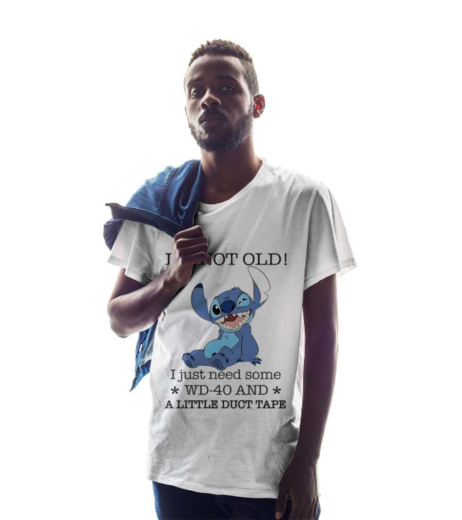 I'm Not Old Just Need WD 40 And Duct Tape Stitch T-Shirt