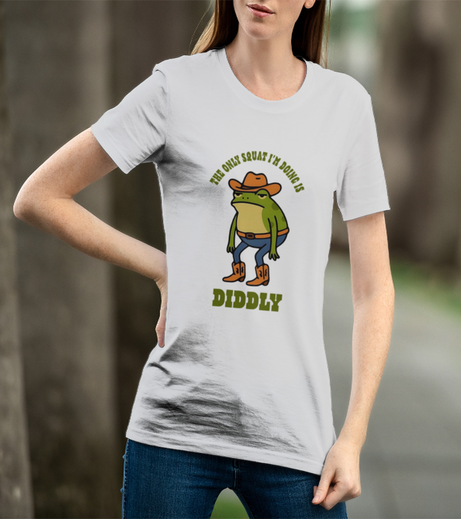 Cowboy Frog The Only Squat I'm Doing Is Diddly T-Shirt