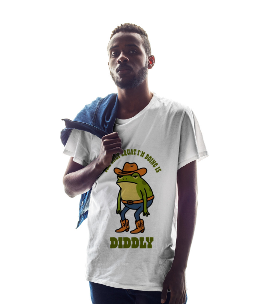 Cowboy Frog The Only Squat I'm Doing Is Diddly T-Shirt