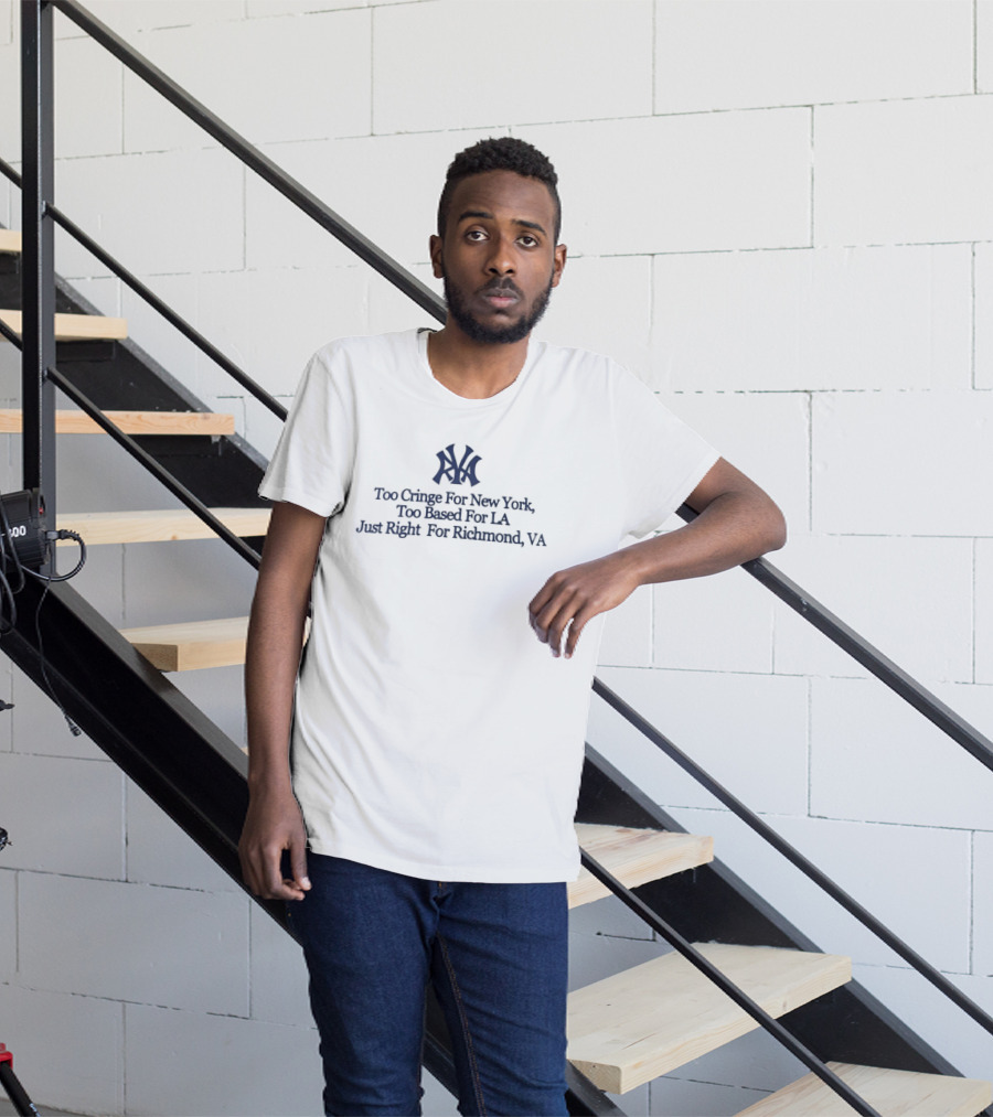 Too Cringe For New York Too Based For LA Just Right For Richmond VA Iconic VA Letters T-Shirt