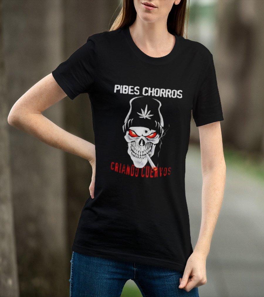 Pibes Chorros Criando Cuervos Skull Marijuana Cumbia Villera T-Shirt