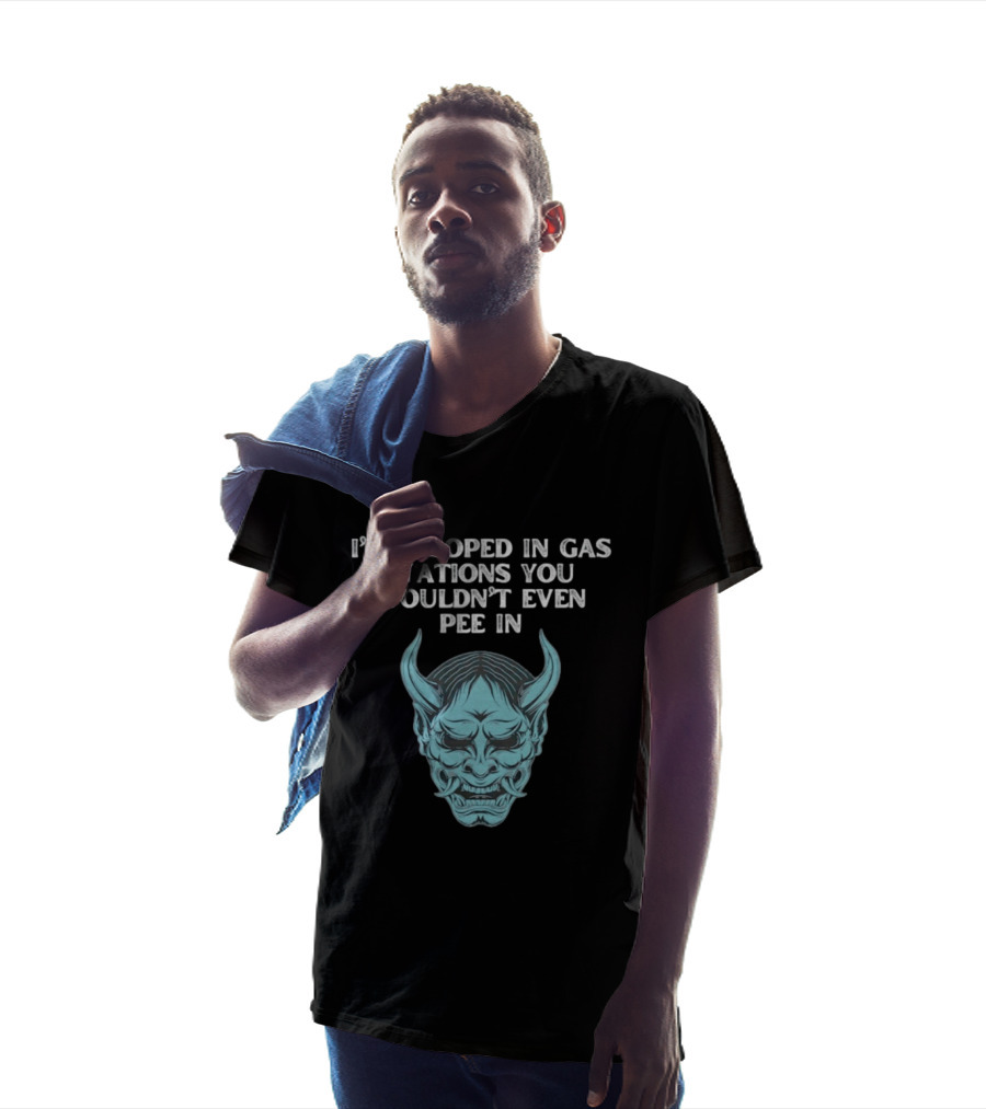 I've Pooped In Gas Stations You Wouldn't Even Pee In Demon Mask T-Shirt