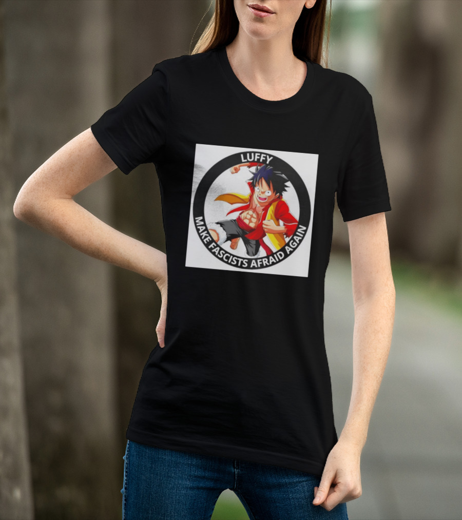 Luffy Make Fascists Afraid Again One Piece Manga Anime T-Shirt