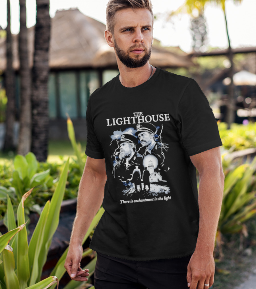 The Lighthouse Willem Dafoe Robert Pattinson Enchantment In The Light T-Shirt