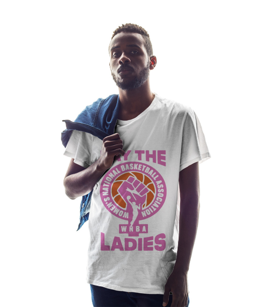 WNBA Pay The Ladies Feminist 2026 Women's National Basketball Association T-Shirt