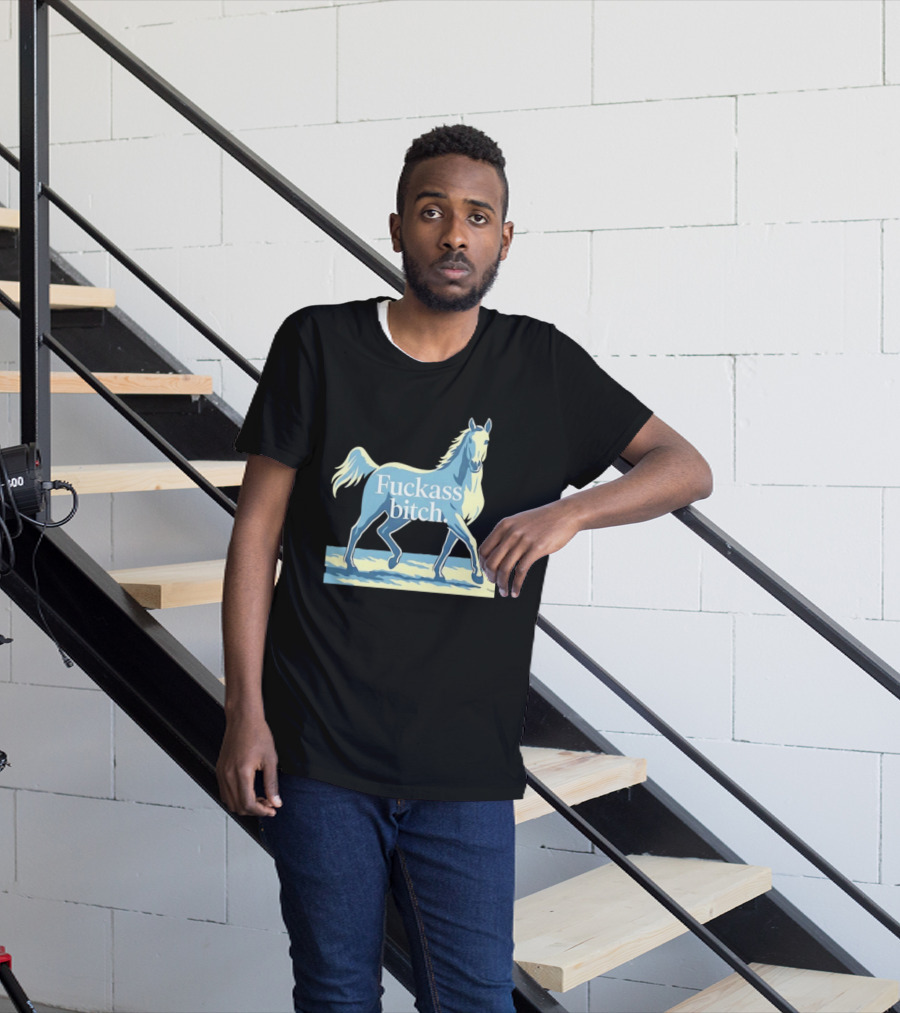 Fuckass Bitch Horse Sarcastic Equine T-Shirt