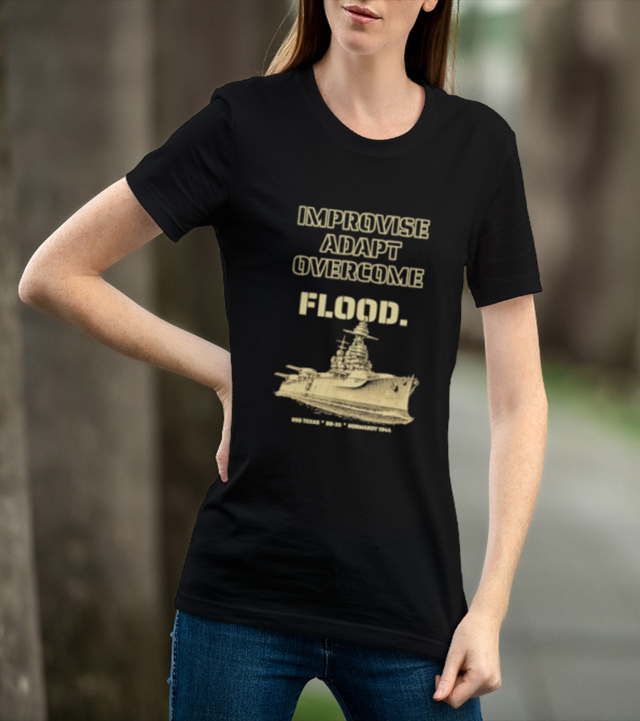 Improvise Adapt Overcome USS Texas BB 35 Flood Normandy 1944 T-Shirt