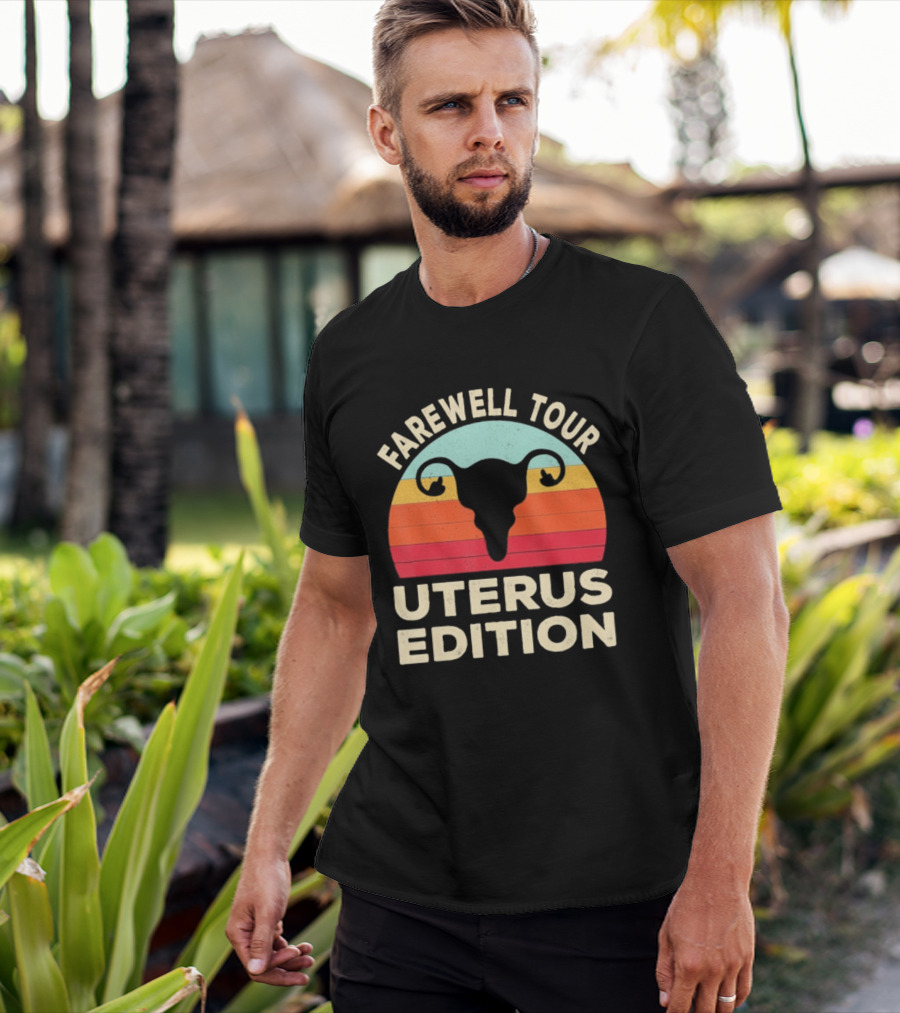 Farewell Tour Uterus Edition Hysterectomy Recovery Laparoscopic T-Shirt