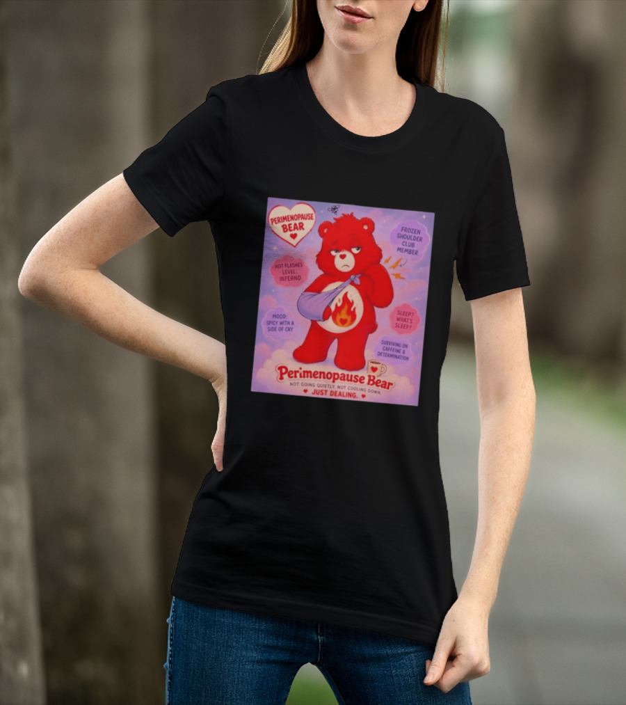 Perimenopause Bear Mood Spicy Hot Flashes Inferno Frozen Shoulder Club Member T-Shirt
