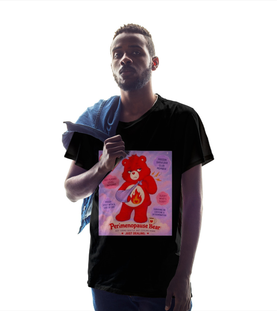 Perimenopause Bear Mood Spicy Hot Flashes Inferno Frozen Shoulder Club Member T-Shirt