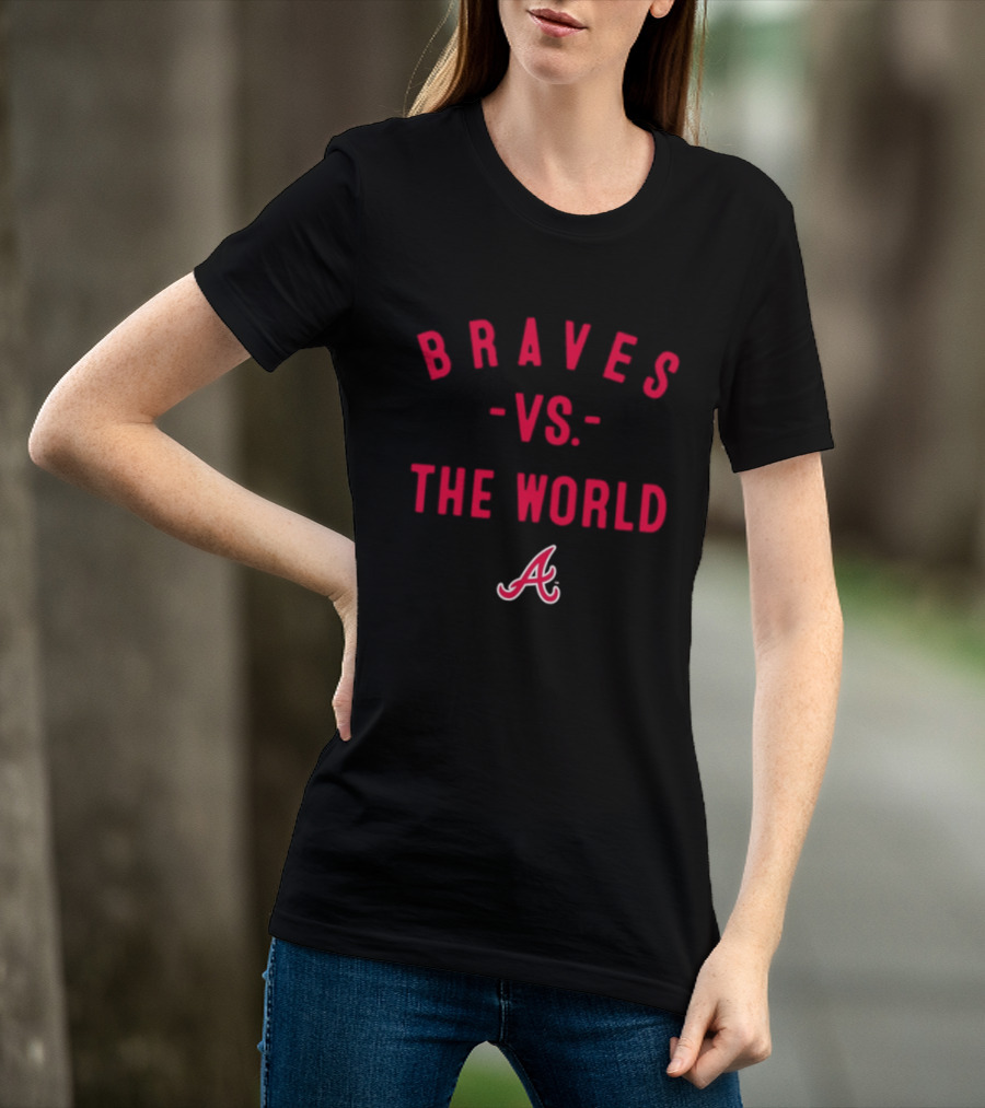 Braves Vs The World 2026 MLB Season Atlanta T-Shirt