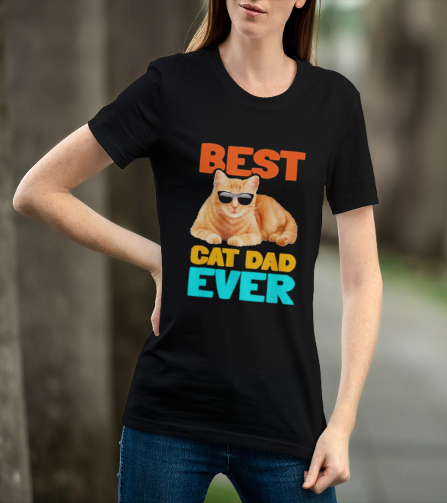 Best Cat Dad Ever Tabby Owner Birthday Fathers Day T-Shirt