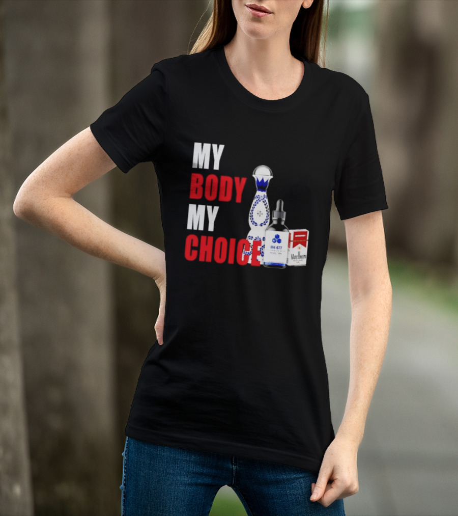 My Body My Choice Tequila MK 677 Marlboro T-Shirt